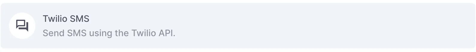 Twilio SMS - Send SMS using the Twilio API. A chat icon is displayed in the box.